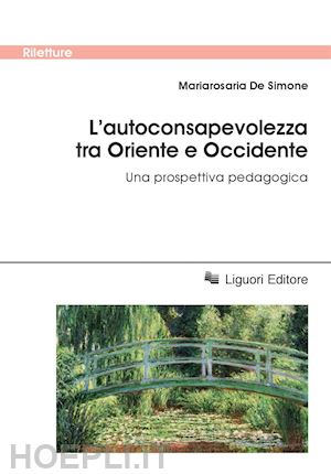 de simone mariarosaria - l'autoconsapevolezza tra oriente e occidente. una prospettiva pedagogica