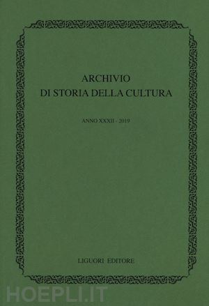 tessitore f.(curatore) - archivio di storia della cultura (2019). vol. 32