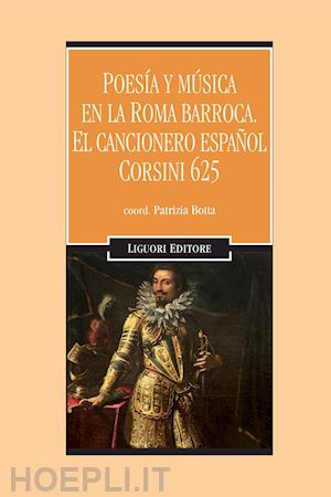 botta patrizia - poesìa y mùsica en la roma barroca. el cancionero español corsini 625. con cd-audio