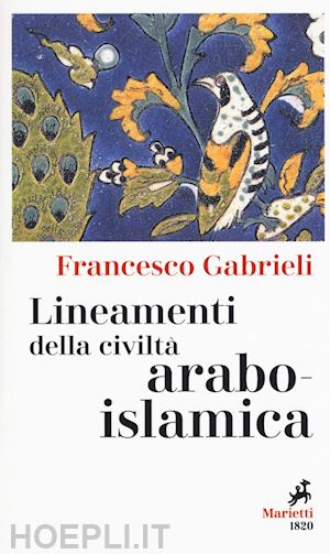 gabrieli francesco - lineamenti della civilta' arabo-islamica