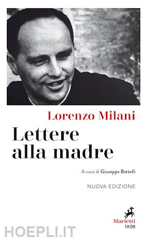 milani lorenzo; battelli g. (curatore) - lettere alla madre