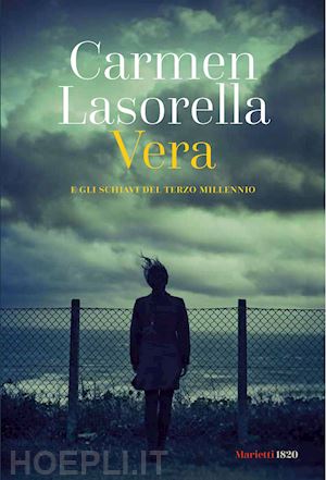 lasorella carmen - vera. e gli schiavi del terzo millennio