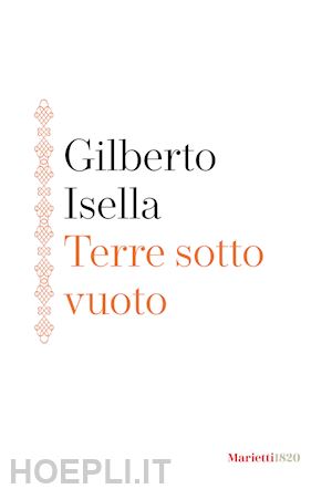 isella gilberto - terre sotto vuoto