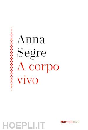 segre anna - a corpo vivo