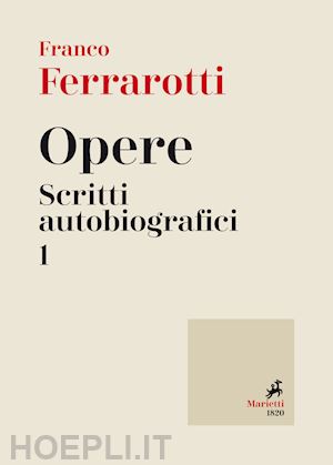 ferrarotti franco - opere - scritti autobiografici 1