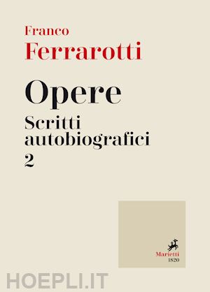 ferrarotti franco - opere - scritti autobiografici 2