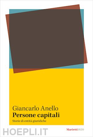 anello giancarlo - persone capitali. storie di entità giuridiche