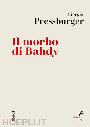 pressburger giorgio - il morbo di bahdy