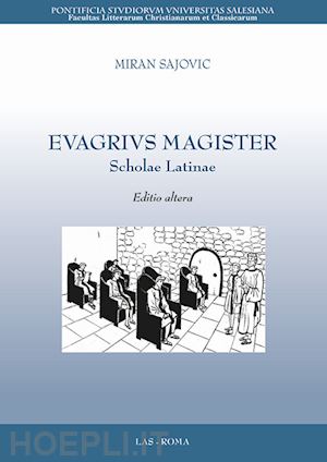 sajovic miran - evagrivs magister. scholae latinae