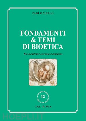 merlo paolo - fondamenti & temi di bioetica