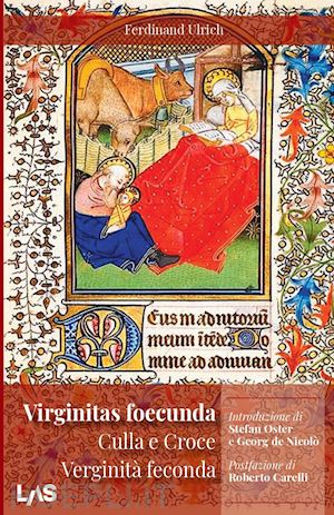 ulrich ferdinand - virginitas foecunda, culla e croce. verginità feconda