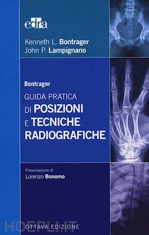 bontrager - guida pratica di posizioni e tecniche radiografiche