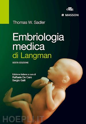 sadler t.w. - embriologia medica di langman