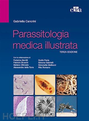 cancrini gabriella; aa.vv. - parassitologia medica illustrata
