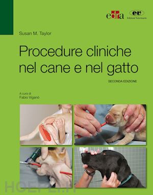 taylor susan m.; vigano' f. (curatore) - procedure cliniche nel cane e nel gatto