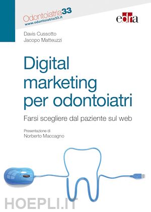 cussotto d.   matteuzzi j. - digital marketing per odontoiatri
