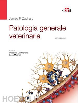zachary james f. - patologia generale veterinaria