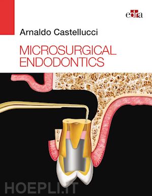 castellucci arnaldo - microsurgical endodontics