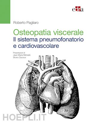 pagliaro roberto - osteopatia viscerale - il sistema pneumofonatorio e cardiovascolare