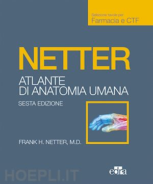 netter frank h. - netter. atlante anatomia umana - selezione tavole per farmacia e ctf