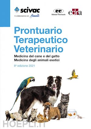 febbo enrico, vezzoni aldo (curatore); scivac, sival (curatore) - prontuario terapeutico veterinario