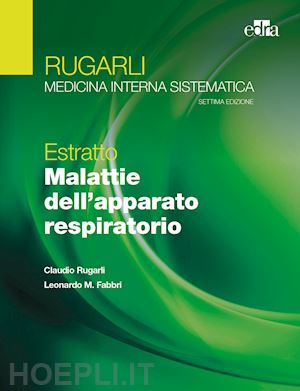 rugarli claudio; fabbri leonardo m. - rugarli malattie dell'apparato respiratorio