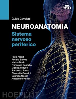 cavaletti guido - neuroanatomia sistema nervoso periferico