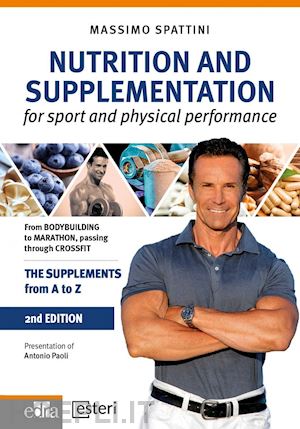 spattini massimo - nutrition and supplementation for sport and physical performance