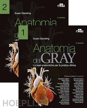 standring susan - anatomia del gray. le basi anatomiche per la pratica clinica. vol. 1-2