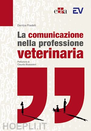 pradelli danitza - la comunicazione nella professione veterinaria