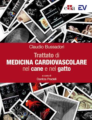 bussadori claudio; pradelli danitza (curatore) - trattato di medicina cardiovascolare nel cane e nel gatto