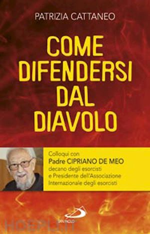 cattaneo patrizia - come difendersi dal diavolo - colloqui con padre cipriano de meo