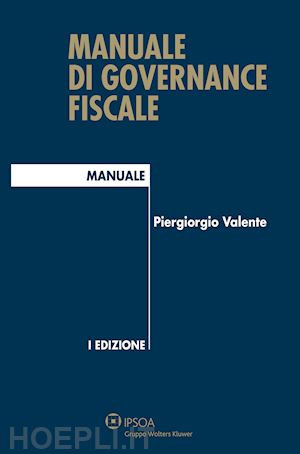 valente piergiorgio - manuale di governance fiscale