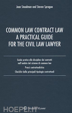 steadman j.; sprague s. - common law contract law - a practical guide for the civil law lawyer