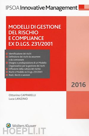 capparelli ottorino; lanzino luca - modelli di gestione del rischio e compliance - ex d.lgs. 231/2001