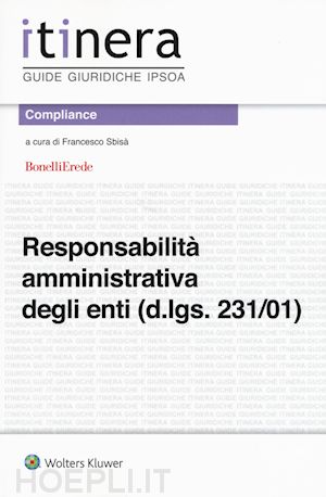 sbisa' francesco (curatore) - responsabilita' amministrativa degli enti (d.lgs 231/01)