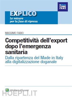 massimo fabio - explico - competitività dell’export dopo l’emergenza sanitaria