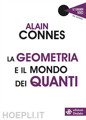 connes alain - la geometria e il mondo dei quanti