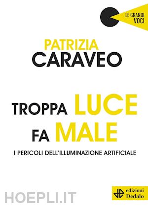 caraveo patrizia - troppa luce fa male