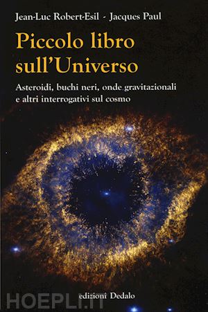 robert-esil jean-luc; paul jacques - piccolo libro sull'universo