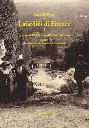 pucci angiolo; bencivenni mario; de vico fallani massimo (curatore) - i giardini di firenze i