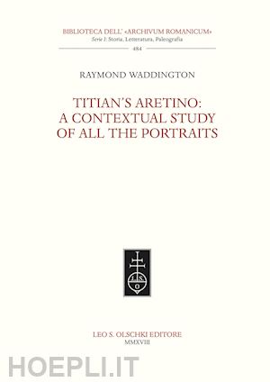 waddington raymond b. - titian's aretino: a contextual study of all the portraits