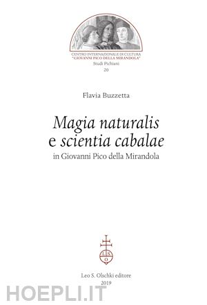 buzzetta flavia - magia naturalis e scientia cabalae in giovanni pico della mirandola