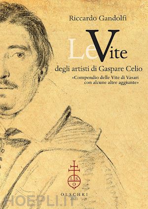 gandolfi riccardo - le vite degli artisti di gaspare celio