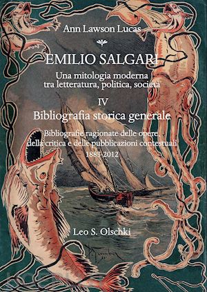 lawson lucas ann - emilio salgari. una mitologia moderna tra letteratura, politica, societa'. vol.