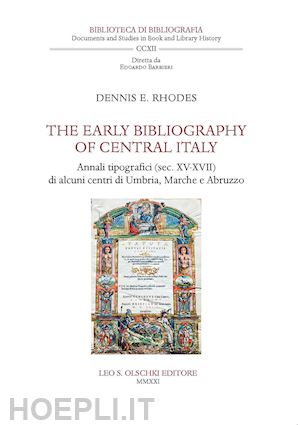 rhodes dennis e.; dumontet c. (curatore) - early bibliography of central italy. annali tipografici (sec. xv-xvii) di alcuni