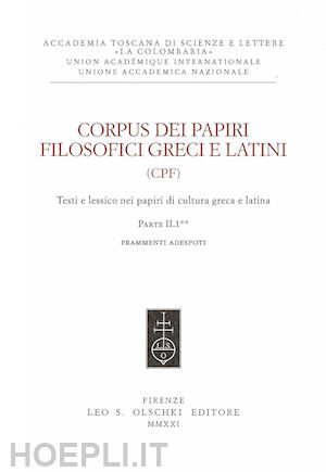  - corpus dei papiri filosofici greci e latini. testi e lessico nei papiri di cultu