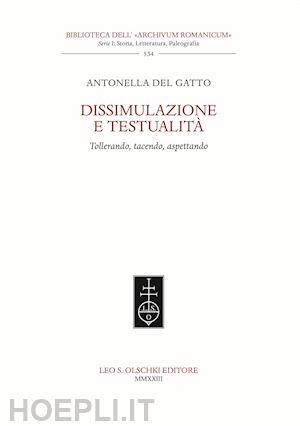 del gatto antonella - dissimulazione e testualita'. tollerando, tacendo, aspettando