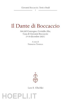 tonelli n. (curatore) - dante di boccaccio. atti del convegno, certaldo alta, casa di giovanni boccaccio