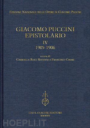 biagi ravenni g. (curatore); cesari f. (curatore) - giacomo puccini. epistolario. vol. 4: 1905-1906